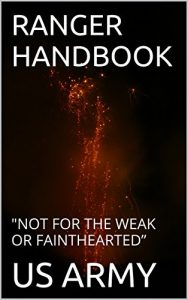 Descargar RANGER HANDBOOK: “NOT FOR THE WEAK OR FAINTHEARTED” (SURVIVAL) (English Edition) pdf, epub, ebook