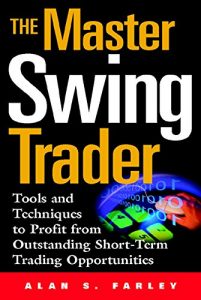 Descargar The Master Swing Trader: Tools and Techniques to Profit from Outstanding Short-Term Trading Opportunities pdf, epub, ebook