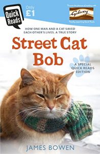 Descargar Street Cat Bob: How one man and a cat saved each other’s lives. A true story. (Quick Reads 2015) (English Edition) pdf, epub, ebook