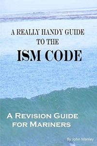 Descargar A Really Handy Guide to the ISM Code: A revision guide for mariners (English Edition) pdf, epub, ebook