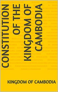 Descargar Constitution of the Kingdom of Cambodia (English Edition) pdf, epub, ebook