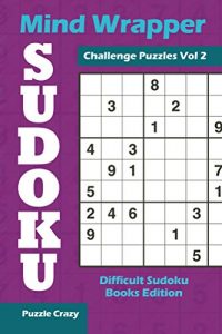 Descargar Mind Wrapper Sudoku Challenge Puzzles Vol 2: Difficult Sudoku Books Edition (Sudoku Puzzle Series) pdf, epub, ebook