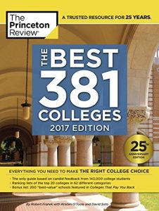 Descargar The Best 381 Colleges, 2017 Edition: Everything You Need to Make the Right College Choice (College Admissions Guides) pdf, epub, ebook