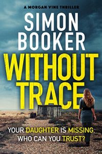 Descargar Without Trace: An edge of your seat psychological thriller (A Morgan Vine Thriller) pdf, epub, ebook