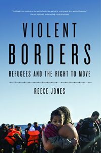 Descargar Violent Borders: Refugees and the Right to Move pdf, epub, ebook