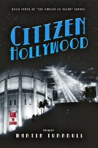 Descargar Citizen Hollywood: A Novel of Golden-Era Hollywood (Hollywood’s Garden of Allah Novels Book 3) (English Edition) pdf, epub, ebook