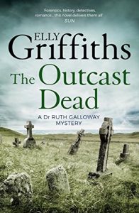 Descargar The Outcast Dead: The Dr Ruth Galloway Mysteries 6 pdf, epub, ebook