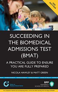 Descargar Succeeding in the Biomedical Admissions Test (BMAT): A practical guide to ensure you are fully prepared 3rd Edition pdf, epub, ebook