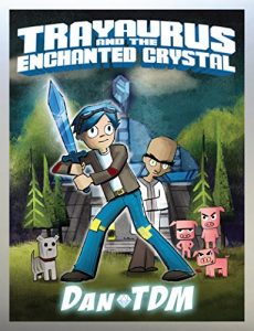 Descargar DanTDM: Trayaurus and the Enchanted Crystal pdf, epub, ebook