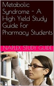 Descargar Metabolic Syndrome – A High Yield Study Guide For Pharmacy Students (English Edition) pdf, epub, ebook