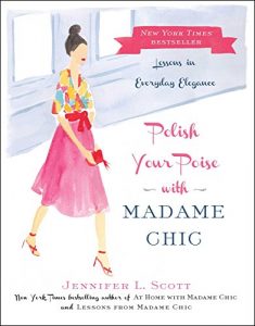 Descargar Polish Your Poise with Madame Chic: Lessons in Everyday Elegance (English Edition) pdf, epub, ebook