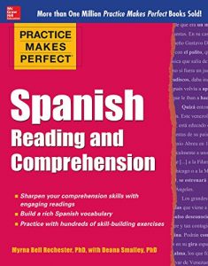 Descargar Practice Makes Perfect Spanish Reading and Comprehension (Practice Makes Perfect Series) pdf, epub, ebook