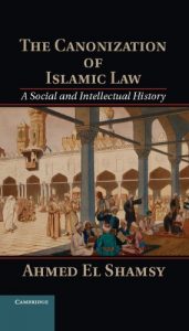 Descargar The Canonization of Islamic Law: A Social and Intellectual History pdf, epub, ebook