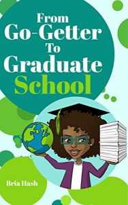 Descargar From Go-Getter To Graduate School: The Graduate School Academy (English Edition) pdf, epub, ebook