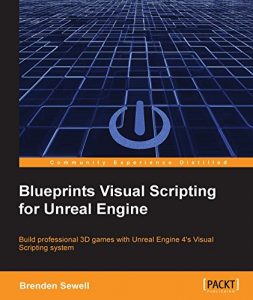 Descargar Blueprints Visual Scripting for Unreal Engine pdf, epub, ebook