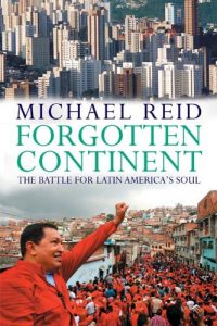 Descargar Forgotten Continent: The Battle for Latin America’s Soul pdf, epub, ebook