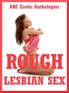 Descargar Rough Lesbian Sex:  Five First Lesbian Sex Erotica Stories (English Edition) pdf, epub, ebook