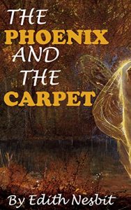 Descargar THE PHOENIX AND THE CARPET (Annotated) (Psammead Book 2) (English Edition) pdf, epub, ebook