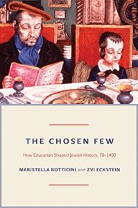 Descargar The Chosen Few: How Education Shaped Jewish History, 70-1492 (The Princeton Economic History of the Western World) pdf, epub, ebook