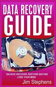 Descargar Data Recovery Guide: Backup, Recover, Restore Before You Lose Your Mind (English Edition) pdf, epub, ebook