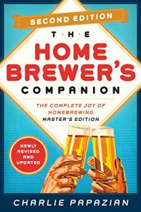 Descargar Homebrewer’s Companion Second Edition: The Complete Joy of Homebrewing, Master’s Edition pdf, epub, ebook