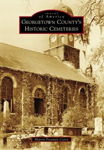 Descargar Georgetown County’s Historic Cemeteries (Images of America) (English Edition) pdf, epub, ebook