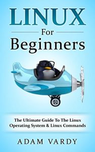 Descargar Linux For Beginners: The Ultimate Guide To The Linux Operating System & Linux (English Edition) pdf, epub, ebook