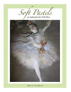 Descargar Soft Pastels…an Exploration: Complete Guide to the art techniques of soft pastels. From history to materials, with plenty of photos (English Edition) pdf, epub, ebook