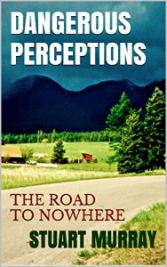 Descargar Dangerous Perceptions: The Road To Nowhere (English Edition) pdf, epub, ebook