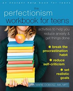 Descargar The Perfectionism Workbook for Teens: Activities to Help You Reduce Anxiety and Get Things Done pdf, epub, ebook