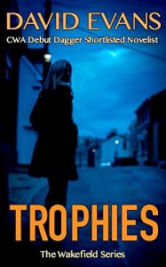 Descargar Trophies: a gripping detective thriller (The Wakefield Series Book 1) (English Edition) pdf, epub, ebook