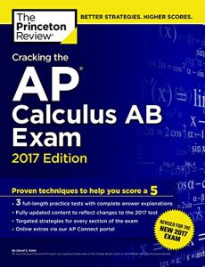Descargar Cracking the AP Calculus AB Exam, 2017 Edition: Proven Techniques to Help You Score a 5 (College Test Preparation) pdf, epub, ebook