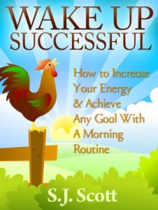 Descargar Wake Up Successful – How to Increase Your Energy and Achieve Any Goal with a Morning Routine (Productive Habits Book 3) (English Edition) pdf, epub, ebook