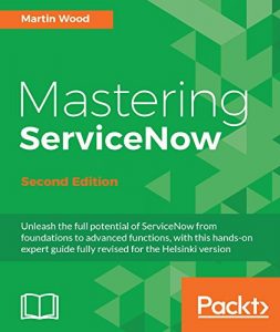 Descargar Mastering ServiceNow – Second Edition pdf, epub, ebook