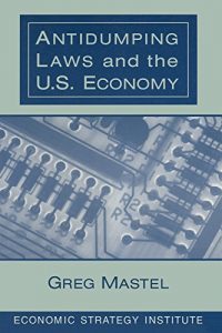 Descargar Antidumping Laws and the U.S. Economy pdf, epub, ebook