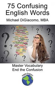 Descargar 75 Confusing English Words: Online Course Study Guide (English Edition) pdf, epub, ebook