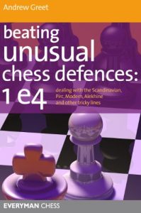 Descargar Beating Unusual Chess Defences: 1 e4: Dealing with the Scandinavian, Pirc, Modern, Alekhine and other tricky lines (English Edition) pdf, epub, ebook