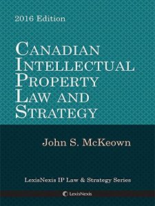 Descargar Canadian IP Law and Strategy, 2016 Edition pdf, epub, ebook