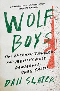 Descargar Wolf Boys: Two American Teenagers and Mexico’s Most Dangerous Drug Cartel (English Edition) pdf, epub, ebook