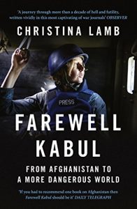 Descargar Farewell Kabul: From Afghanistan To A More Dangerous World pdf, epub, ebook