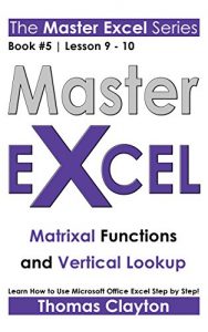 Descargar EXCEL: Master Excel: Matrixal Functions and Vertical Lookup > (English Edition) pdf, epub, ebook