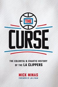 Descargar The Curse: The Colorful & Chaotic History of the LA Clippers (English Edition) pdf, epub, ebook