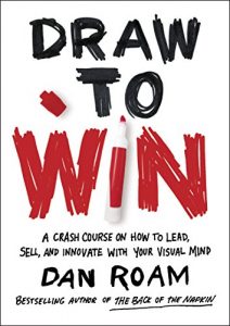 Descargar Draw to Win: A Crash Course on How to Lead, Sell, and Innovate With Your Visual Mind pdf, epub, ebook