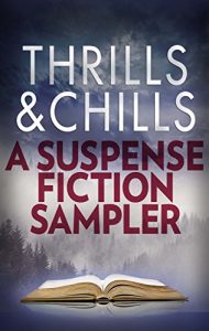 Descargar Thrills & Chills: A Suspense Fiction Sampler: Pretty BabyField of GravesOnly DaughterThe UndoingMissing PiecesThe Drowning Girls pdf, epub, ebook