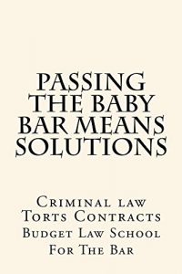 Descargar Passing The Baby Bar Means Solutions: e law book (English Edition) pdf, epub, ebook