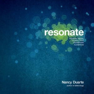 Descargar Resonate: Present Visual Stories that Transform Audiences pdf, epub, ebook