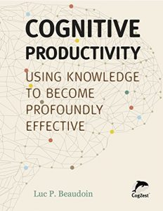 Descargar Cognitive Productivity: Using Knowledge to Become Profoundly Effective (English Edition) pdf, epub, ebook