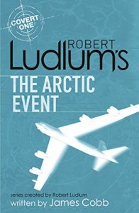 Descargar Robert Ludlum’s The Arctic Event: A Covert-One novel pdf, epub, ebook