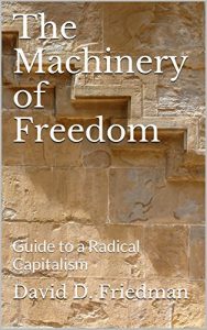 Descargar The Machinery of Freedom: Guide to a Radical Capitalism (English Edition) pdf, epub, ebook