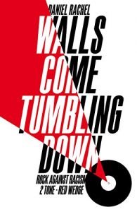 Descargar Walls Come Tumbling Down: The Music and Politics of Rock Against Racism, 2 Tone and Red Wedge (English Edition) pdf, epub, ebook